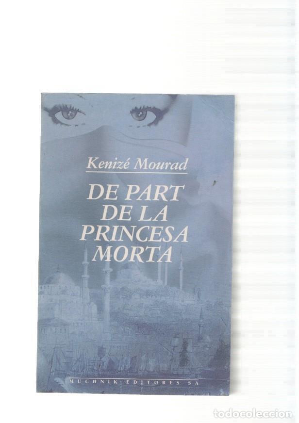Libros: De part de la princesa morta - Kenize Mourad - Foto 1