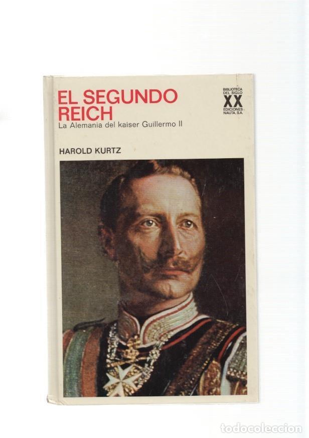 Livros em segunda m&atilde;o: El Segundo Reich. La Alemania del Kaiser Guillermo II - Harold Kurtz