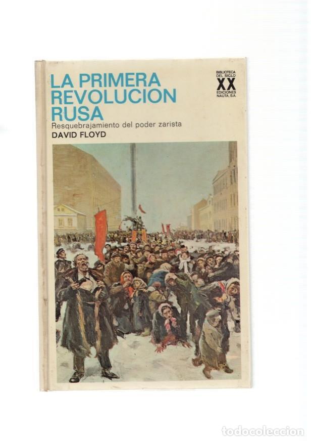 Libros: La Primera Revolucion Rusa. Resquebrajamiento del poder zarista - David Floyd - Foto 1