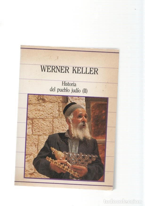 Libros: Historia del pueblo Judi0 ( II ) - Werner Keller - Foto 1