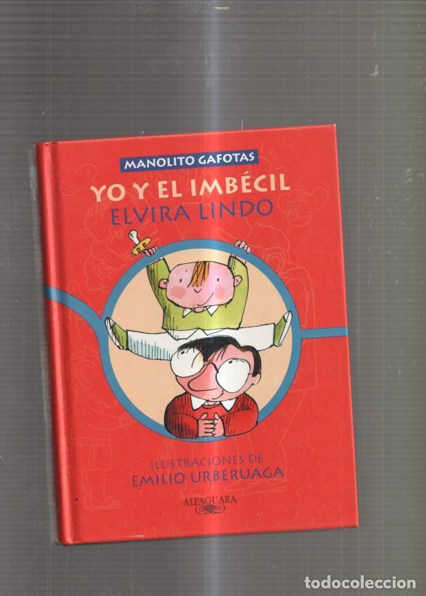 Libri di seconda mano: Manolito Gafotas: Yo y el imbecil - Elvira Lindo