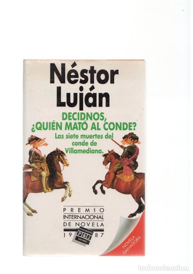 Libros: Decidnos, quien mato al conde ? Las siete muertes del conde de Villamediana - Nestor Lujan