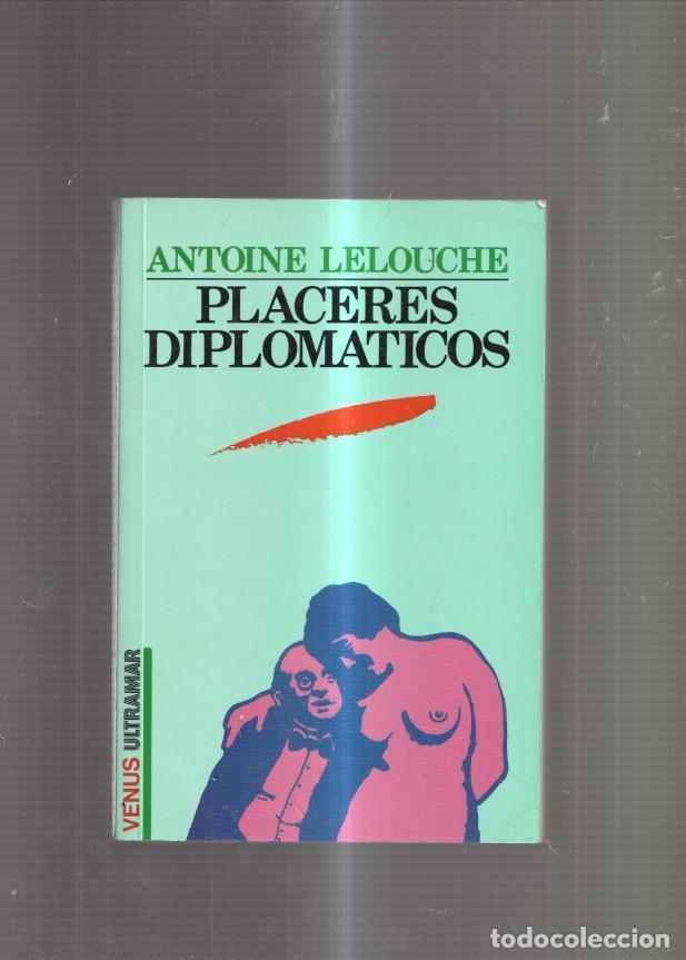Libros: Placeres diplomaticos - Antoine Lelouche - Foto 1