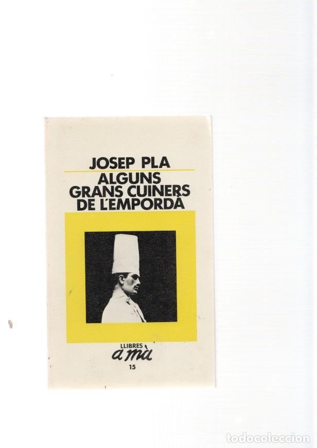 Libros: Alguns grans cuiners de L Emporda - Josep Pla - Foto 1