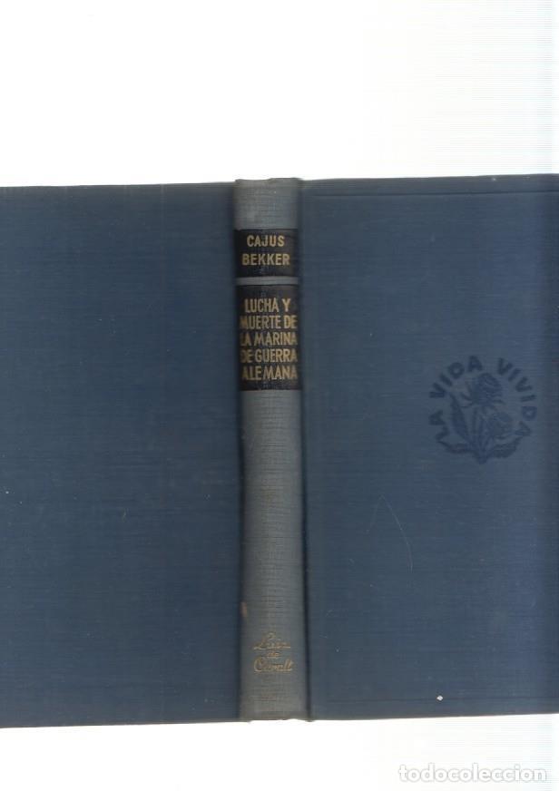 Livros em segunda m&atilde;o: Lucha y muerte de la marina de guerra alemana - Cajus Bekker