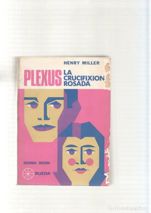 Libros: Plexus- La crucifixion- Rosada. Libro primero y segundo - Henry Miller - Foto 1