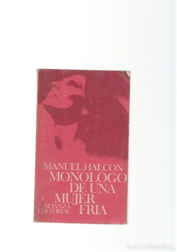 Libros: Monologo de una mujer fria - Manuel Halcon - Foto 1