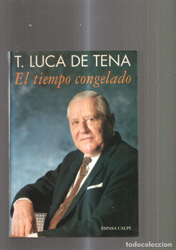 Libros: El tiempo congelado - Torcuato Luca de Tena - Foto 1
