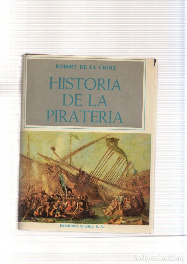 Libros: Hisitoria de la pirateria - Robert de la Croix - Foto 1