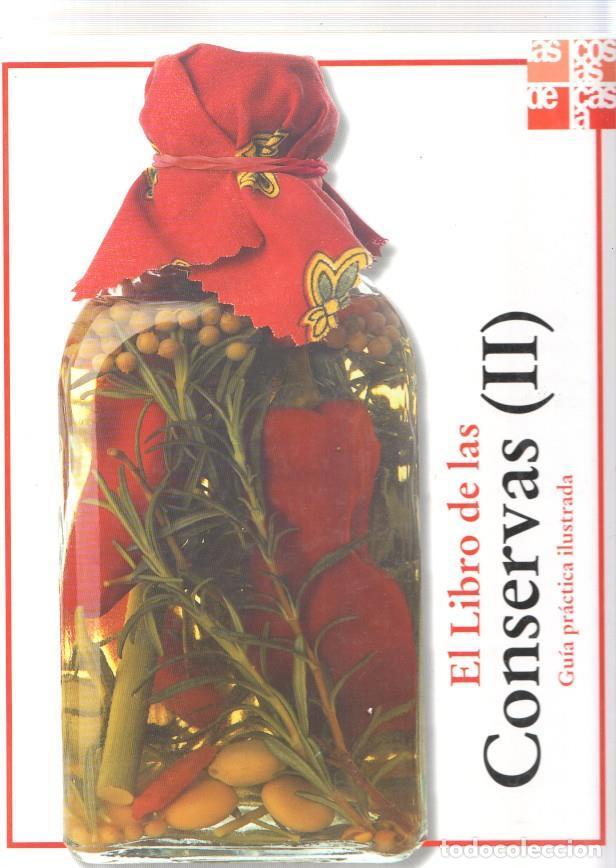 Libri di seconda mano: El libro de las conservas ( II ). Guia practica ilustrada - varios