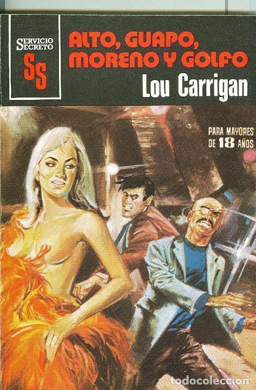 B&uuml;cher: Servicio Secreto SS numero 1550: Alto, guapo, moreno y golfo - Lou Carrigan