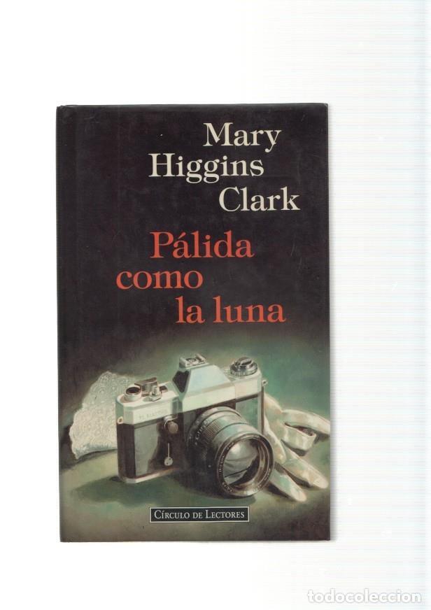Libros: Palida como la luna - Mary Higgins Clarck - Foto 1