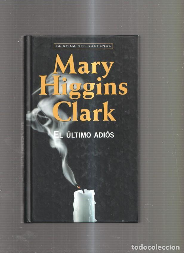 Libros: El ultimo adios - Mary Higgins Clark - Foto 1