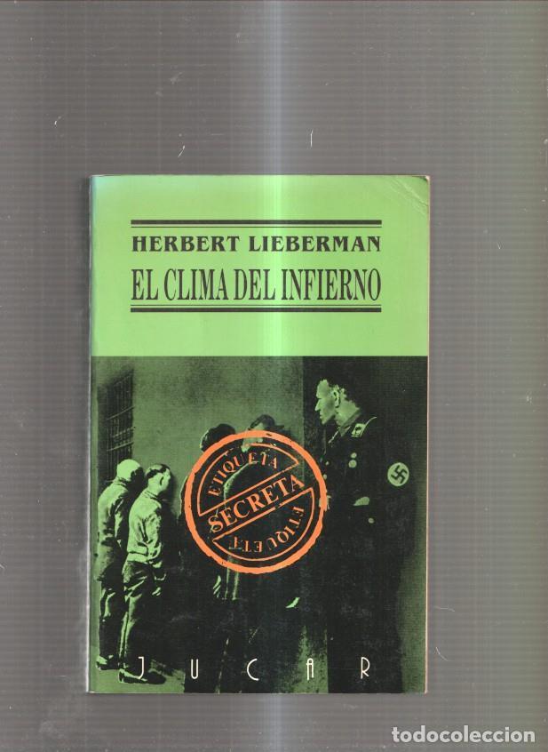 Libros: El clima del infierno - Herbert Lieberman - Foto 1
