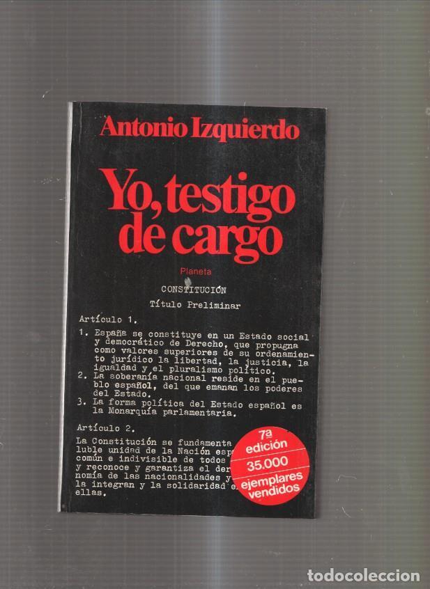 Libros: Yo, testigo de cargo - Antonio Izquierdo - Foto 1