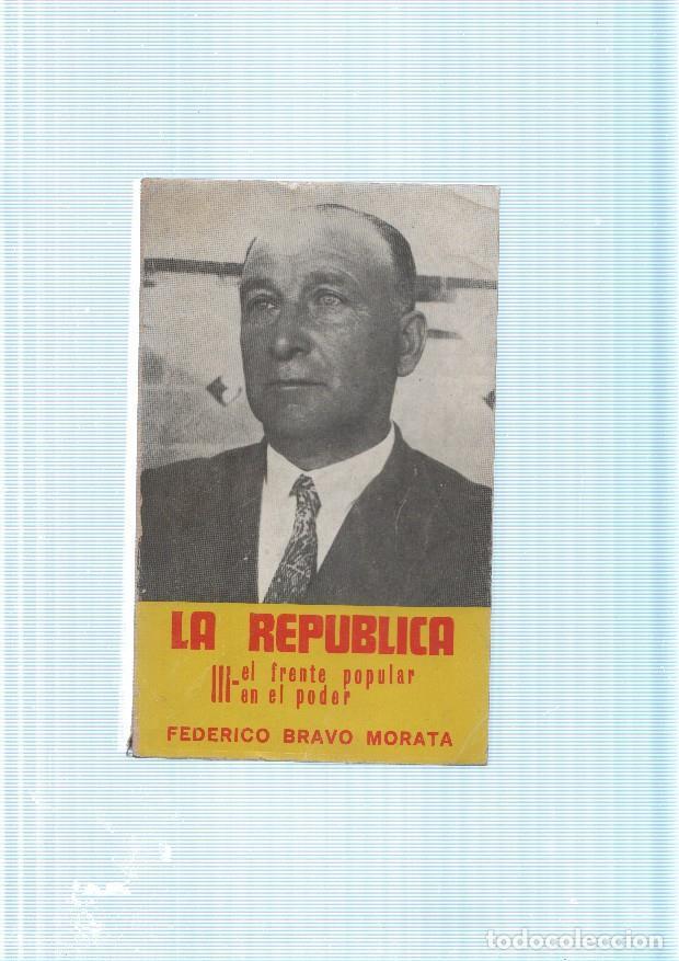Libri di seconda mano: La Republica III El frente popular en el poder ( enero-Abril 1936 ) - Federico Bravo Morata