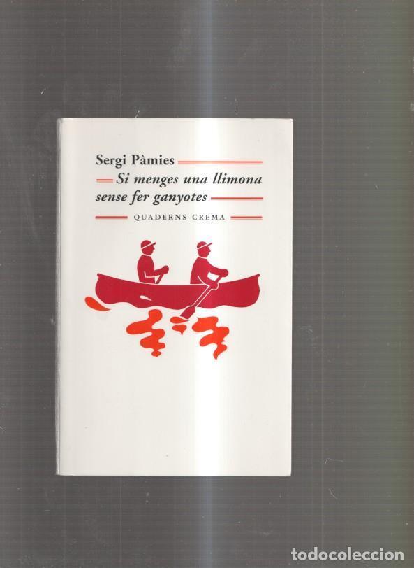 Libros: Si menges una llimona sense fer ganyotes - Sergi Pamies - Foto 1