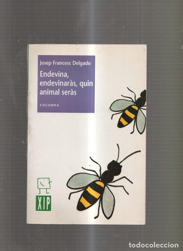 Libros: Endevina, endevinaras, quin animal seras - Josep Francesc Delgado