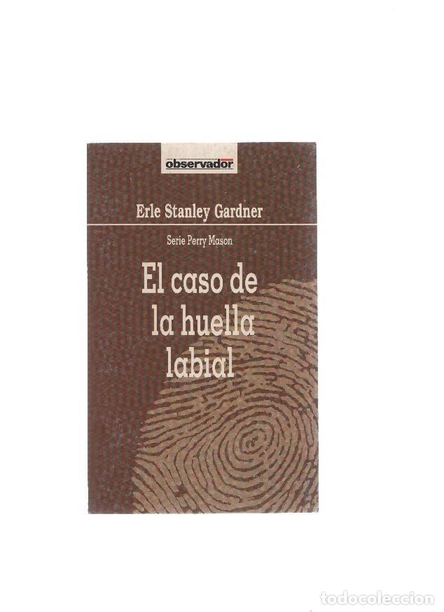 Libri di seconda mano: El Observador numero 77: El caso de la huella labial - Erle Stanley Gardner