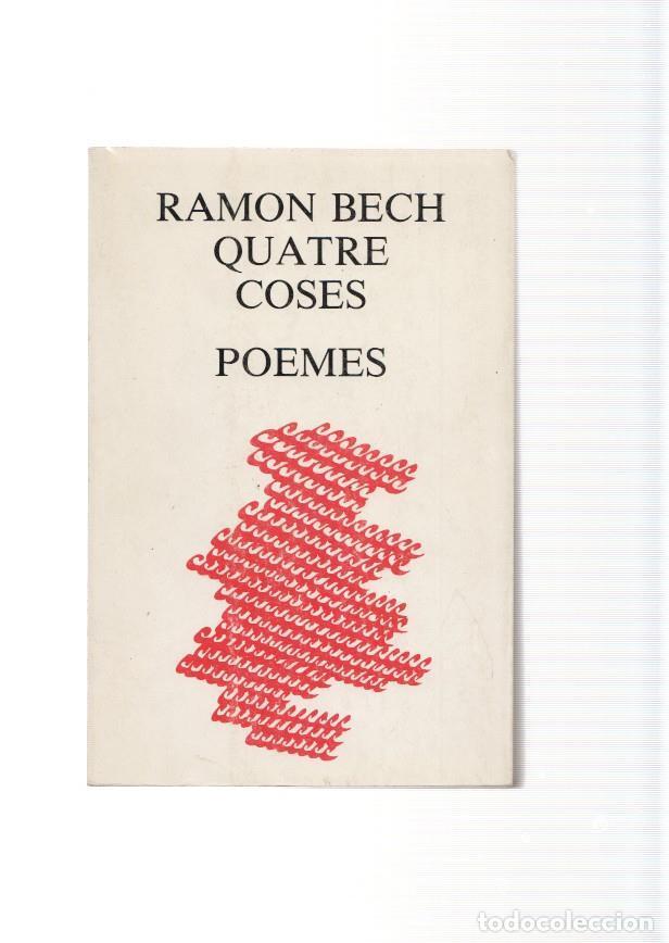 Libros: Quatre coses. Poemes - Ramon Bech - Foto 1
