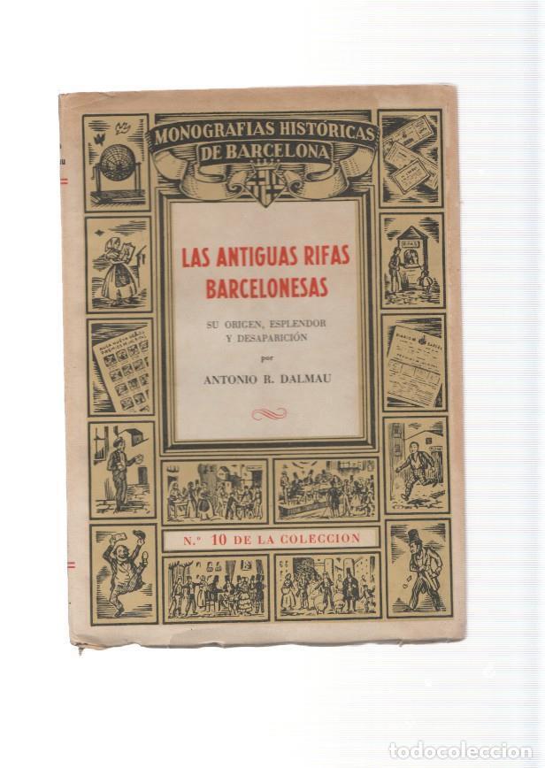Libri di seconda mano: Las antiguas rifas Barcelonesas. Su origen, esplendor y desaparicion - Antonio R. Dalmau