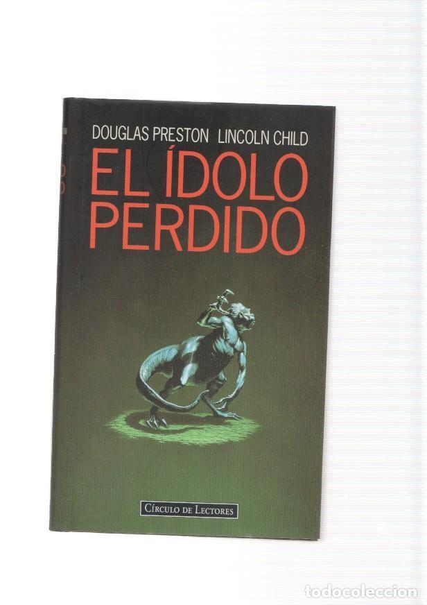 Libri di seconda mano: El idolo perdido - Douglas Preston Lincoln Child