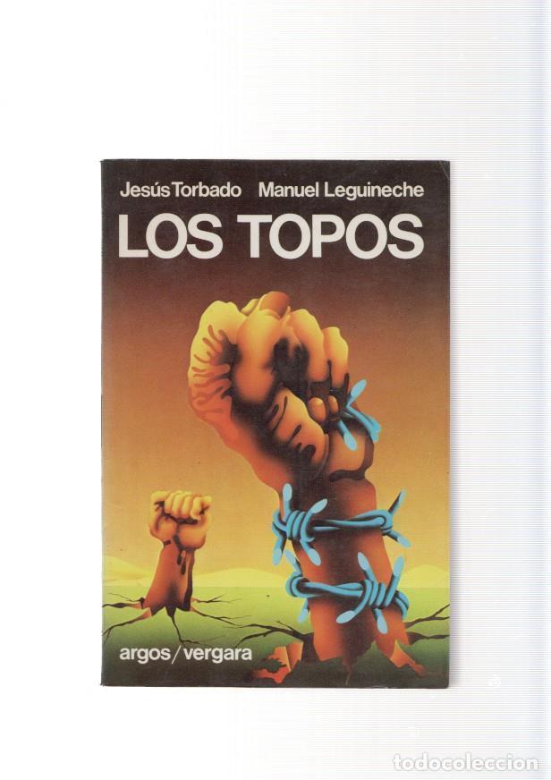 Libros: Los Topos - Jesus Torbado, Manuel Leguineche - Foto 1