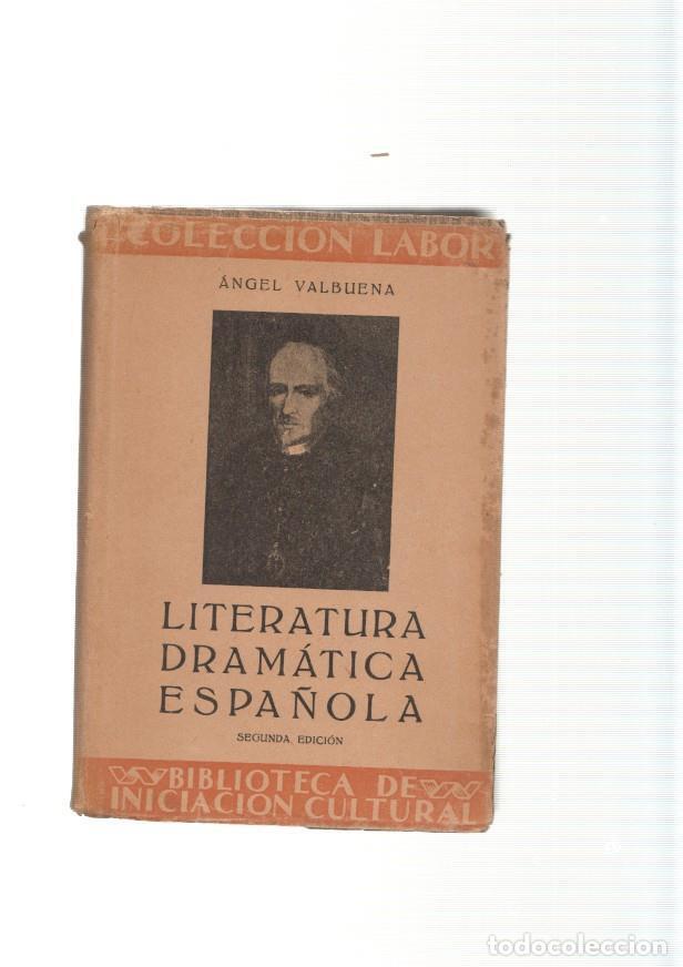 Libros: Literatura dramatica espa&ntilde;ola - Angel Valbuena - Foto 1
