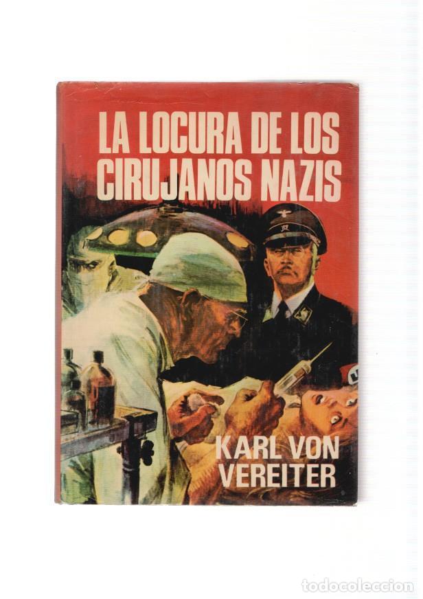 Libros: La locura de los cirujanos nazis - Karl Von Vereiter