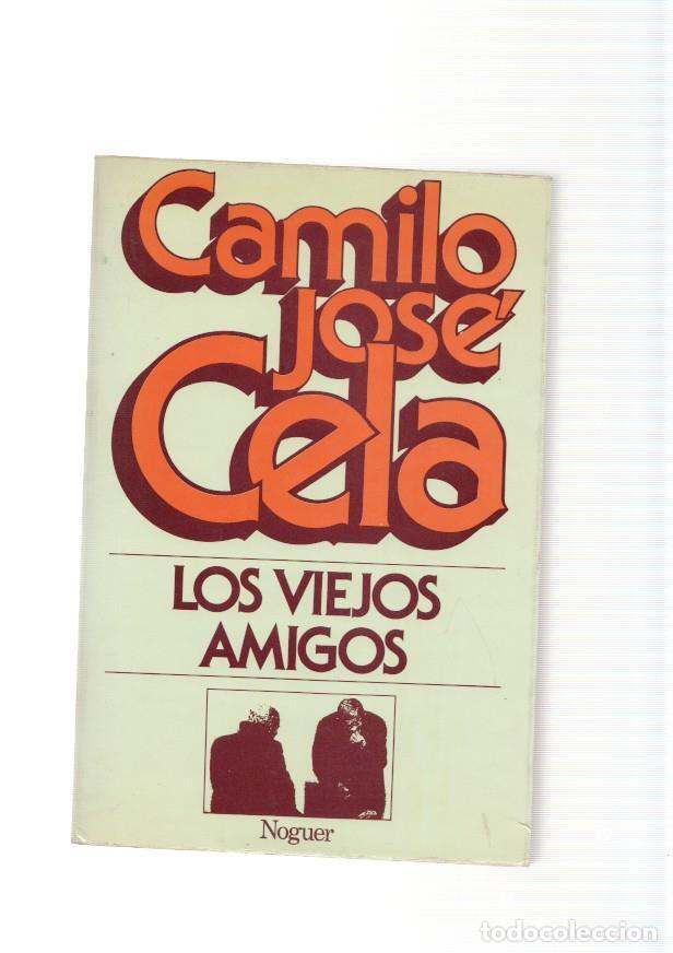 Libri di seconda mano: Los viejos amigos - Camilo Jose Cela