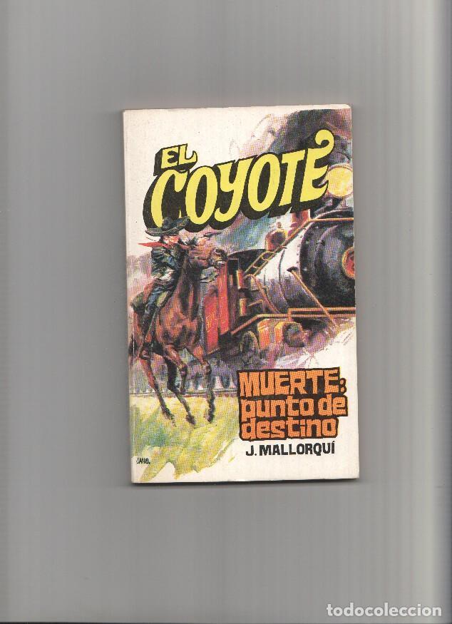 B&uuml;cher: Coleccion El Coyote de Editorial Favencia numero 090: Muerte: punto de destino - Jose Mallorqui