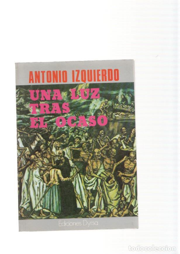 Libros: Una luz tras el ocaso - Antonio Izquierdo - Foto 1