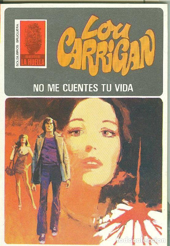 Libri di seconda mano: La Huella numero 101: No me cuentes tu vida - Lou Carrigan