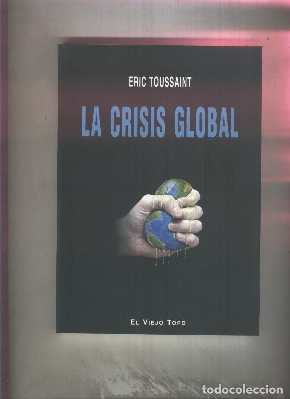 Libros: La Crisis global - Eric Toussaint - Foto 1