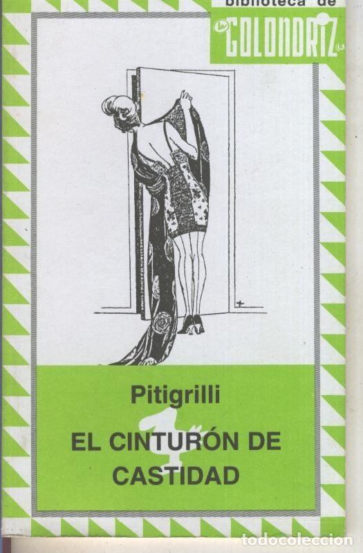 Libros: Biblioteca de la Golondriz numero 29: El cinturon de castidad - Pitigrilli - Foto 1