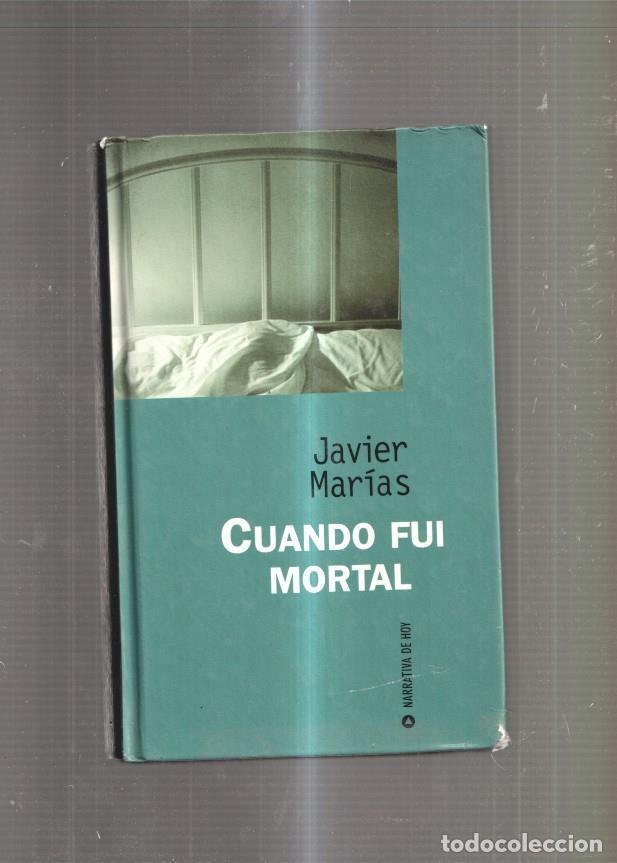 Libros: Cuando fui mortal - Javier Marias - Foto 1