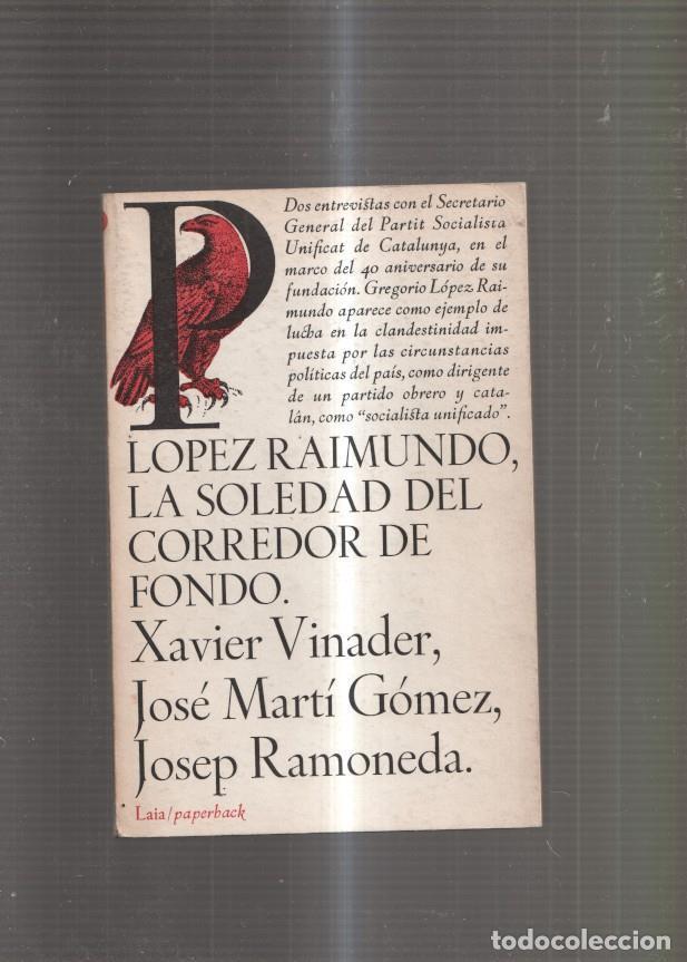 books: Lopez Raimundo, La soledad del corredor de fondo - X. Vinader, J.M. Gomez, J. Ramoneda