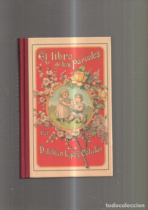 Libri di seconda mano: El libro de los Parvulos, Primer libro de lectura corriente. Educacion infantil - Julian Lopez Catal
