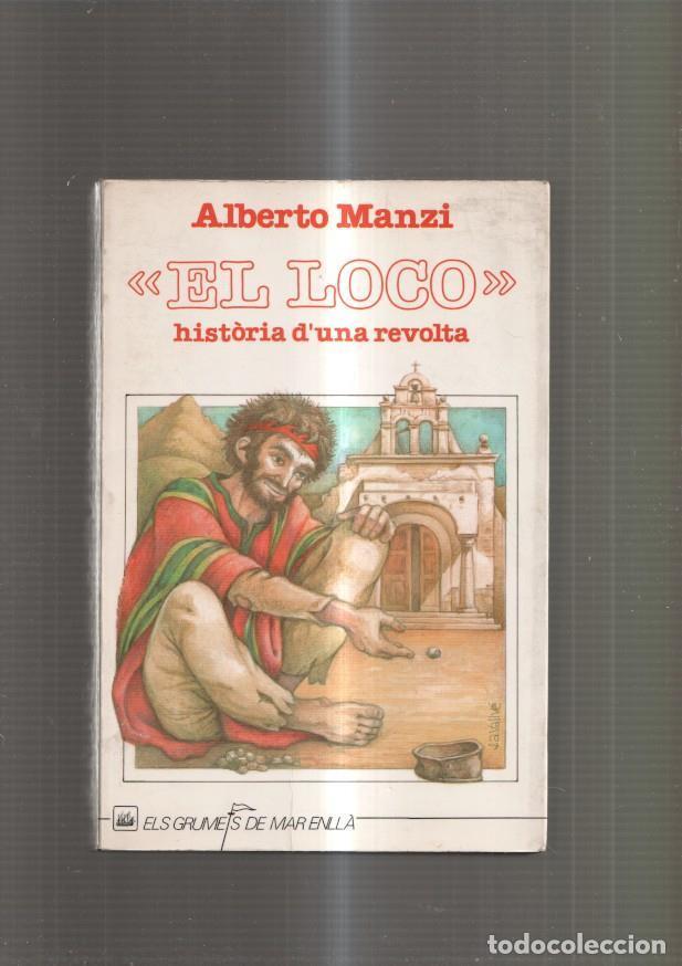 B&uuml;cher: El Loco. Historia d una revolta - Alberto Manzi