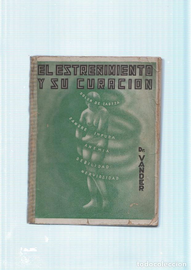 Libros: El estre&ntilde;imiento y su curacion - Dr. ADR. Vander - Foto 1
