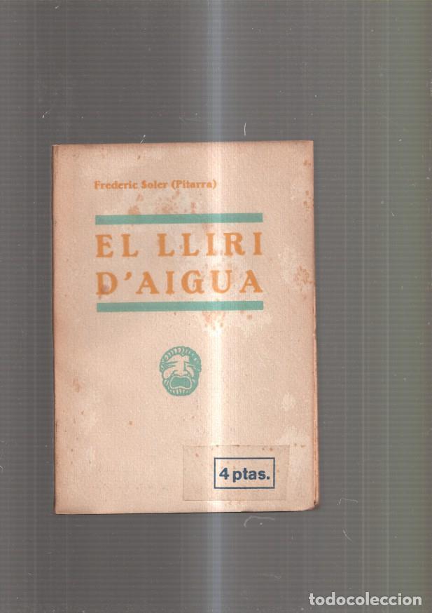 Libros: El lliri d aigua. Balada en tres actes - Frederic Soler ( Pitarra ) - Foto 1