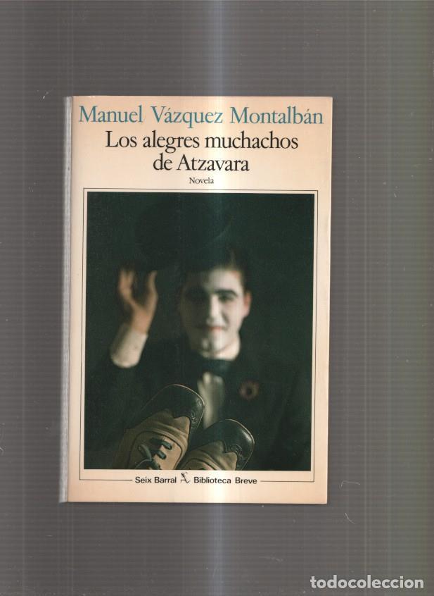 Libros: Los alegres muchachos de Atzavara - Manuel Vazquez Montalban - Foto 1