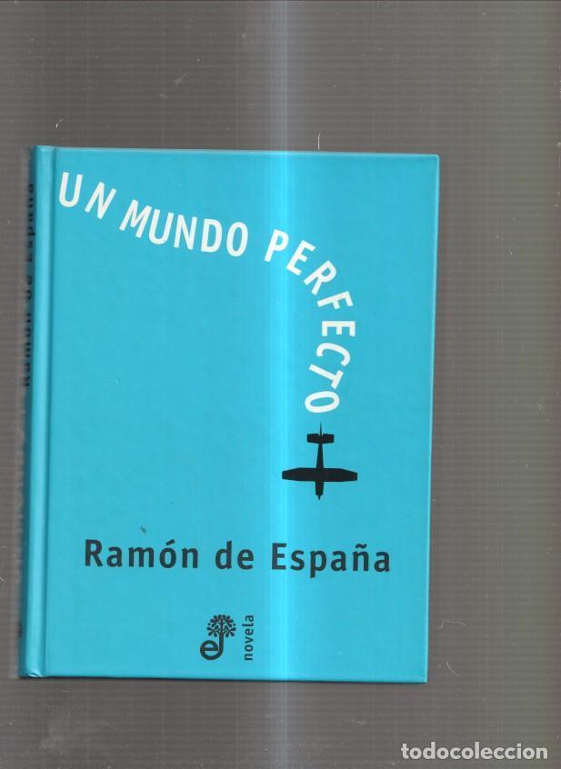 Libros: Un mundo perfecto - Ramon de Espa&ntilde;a - Foto 1