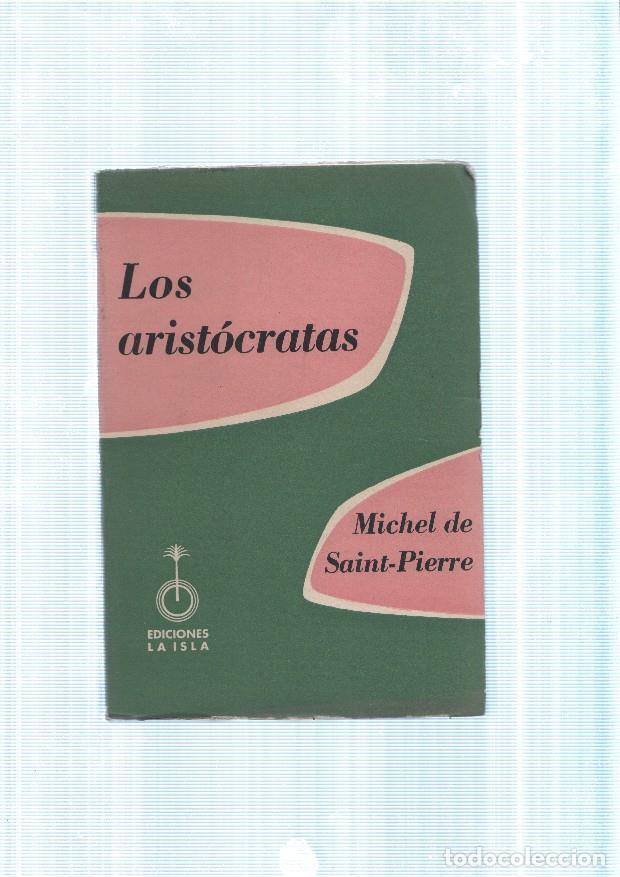 Libros: Los aristocratas - Michel de Saint Pierre - Foto 1