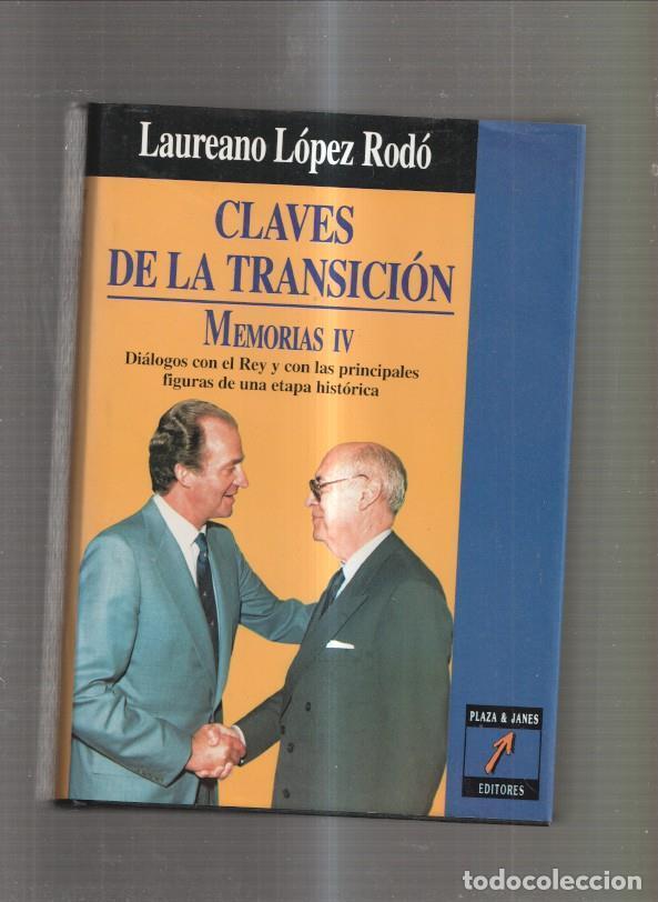 Libros: Claves de la Transicion: Memorias volumen IV - Laureano Lopez Rodo