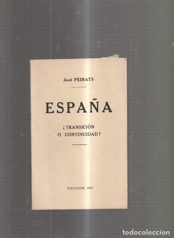 Libros: Espa&ntilde;a. Transicion o continuidad ? - Jose Peirats - Foto 1