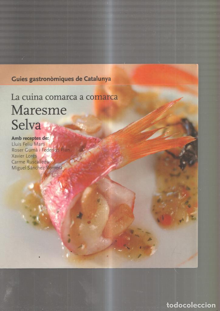 Libros: La cuina comarca a comarca: Maresme, Selva - varios - Foto 1