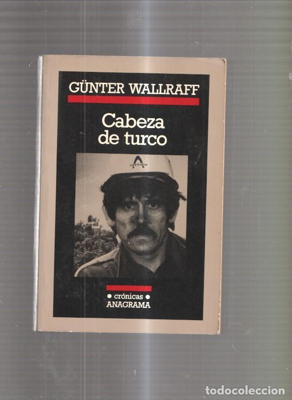 Libros: Cabeza de Turco - Gunter Wallraff - Foto 1