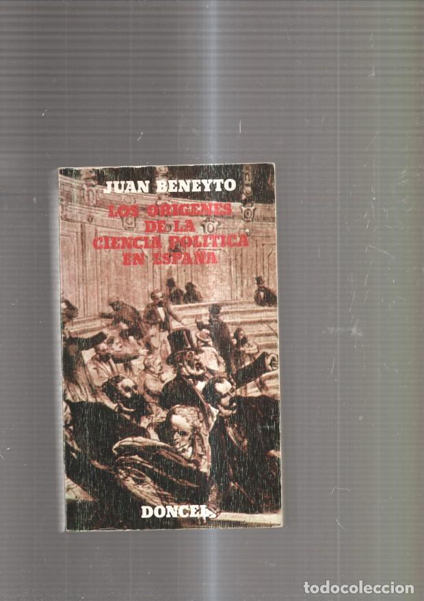 Libri di seconda mano: Los origenes de la ciencia politica en Espa&ntilde;a - Juan Beneyto