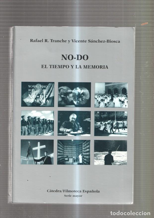 Libros: NO-DO. El tiempo y la memoria - R.R. Tranche y V. Sanchez Biosca - Foto 1